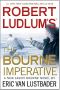 [Jason Bourne 10] • Robert Ludlum's the Bourne Imperative